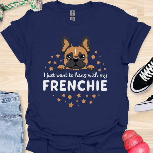 I just want to hang with my frenchie - V3 - Frenchie Peekaboo T-Shirt
